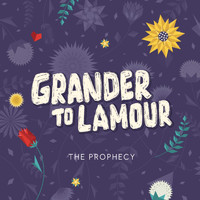 The Prophecy - Grander to Lamour