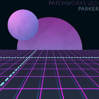 Parker - Patchworks v2.0