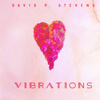 David P Stevens - Vibrations