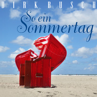 Dirk Busch - So ein Sommertag