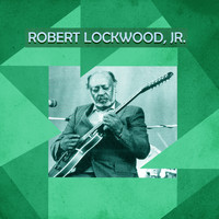 Robert Lockwood, Jr. - Presenting Robert Lockwood, Jr.