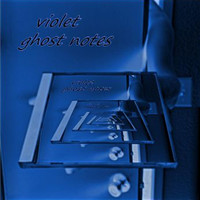 Violet - Ghost Notes