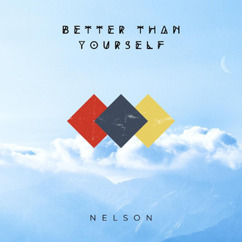 Nelson - Better Than Yourself