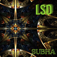 Subha - LSD
