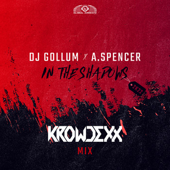 DJ Gollum x A.Spencer - In the Shadows 2k22 (Krowdexx Extended Mix)