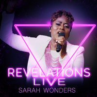Sarah Wonders - Revelations Live