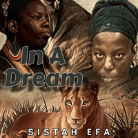 Sistah Efa - In a Dream