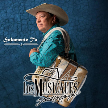 David Lee Garza Y Los Musicales - Solamente Tu