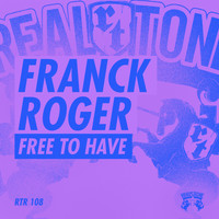 Franck Roger - Free To Have
