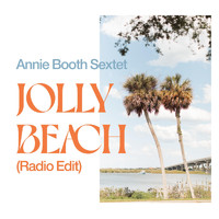 Annie Booth Sextet - Jolly Beach (Radio Edit)
