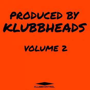 Various Artists - Produced By Klubbheads - Volume 2