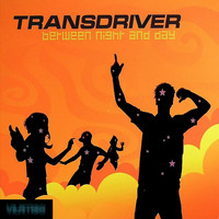Transdriver - Betwen Night and Day