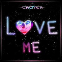 Crater - Love Me