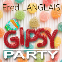 Fred Langlais - Gipsy Party (feat. Gaël Rouilhac)