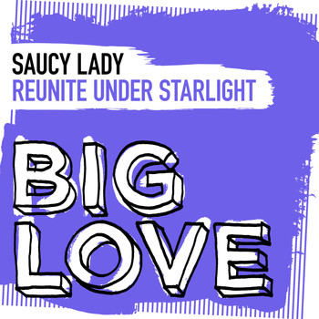 SAUCY LADY - Reunite Under Starlight