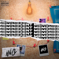 Ing - Reminiscent Memories (Explicit)