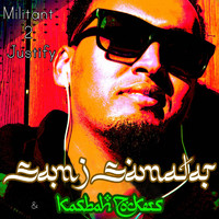 Sam J Samatar & Kasbah Rockers - Militant 2 Justify