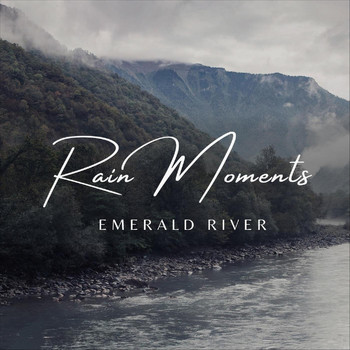 Emerald River - Rain Moments