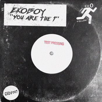 Ekoboy - You Are The 1