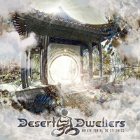 Desert Dwellers - Breath Portal to Stillness