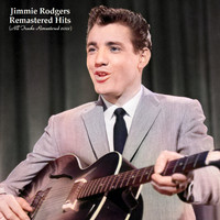 Jimmie Rodgers - Remastered Hits (All Tracks Remastered 2022)