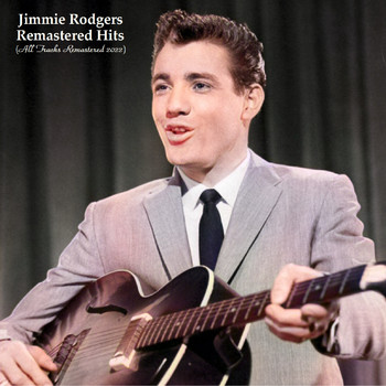 Jimmie Rodgers - Remastered Hits (All Tracks Remastered 2022)