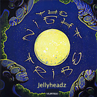 Jellyheadz - The Night Tribe