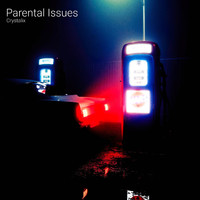 Crystalix - Parental Issues