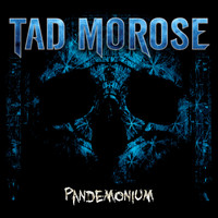 Tad Morose - Pandemonium