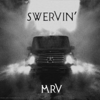 Mrv - Swervin'