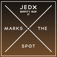 JedX - Bippity Bop It