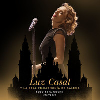 Luz Casal - Luz Casal y la Real Filharmonía De Galicia Solo esta noche 21/7/2021 (En Directo)