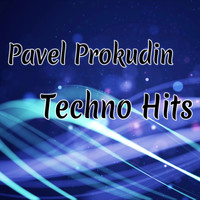 Pavel Prokudin - Techno Hits
