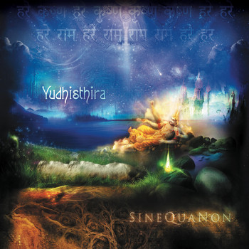 Yudhisthira - Sine Qua Non
