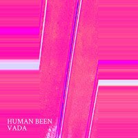 Human Been - Vada
