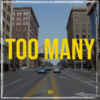 101 - Too Many (Explicit)