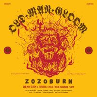 Old Man Gloom - Zozoburn: Old Man Gloom + Zozobra / Live At Fiesta Roadburn / 2019
