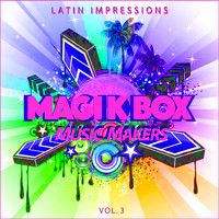 Latin Impressions - Magik Box Music Makers, Vol. 3