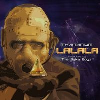 THAITANIUM - La La La (Explicit)