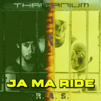 THAITANIUM - Ja Ma Ride (Explicit)