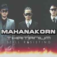 THAITANIUM - Mahanakorn (Explicit)