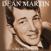 Dean Martin - Greatest Hits (Only Original Recordings)