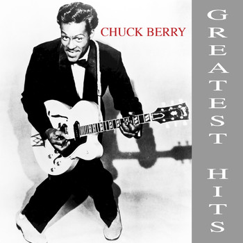 Chuck Berry - Greatest Hits (Only Original Recordings)