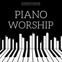 Edward Johnson - Piano Worship