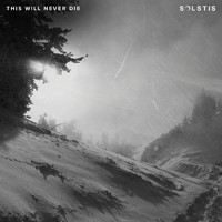 Solstis - This Will Never Die
