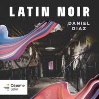 Daniel Diaz - Latin Noir
