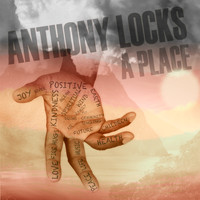 Anthony Locks - A Place