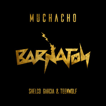 Shelco Garcia & TEENWOLF - Muchacho