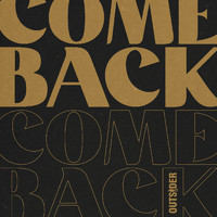 Outsider - Come Back