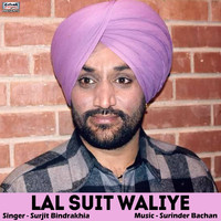 Surjit Bindrakhia - Lal Suit Waliye - Single